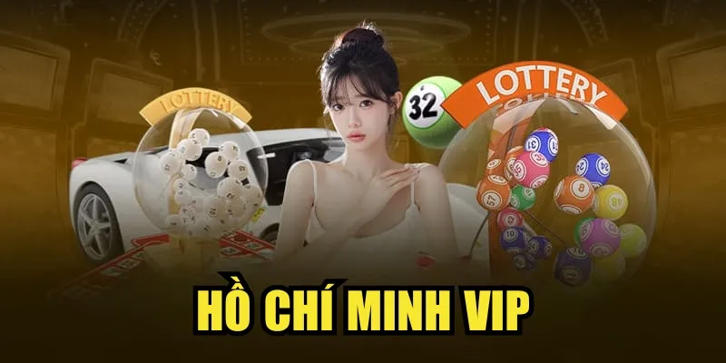 Hồ Chí Minh VIP